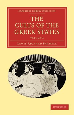 The Cults of the Greek States - Volume 4 - Farnell, Lewis Richard; Lewis Richard, Farnell