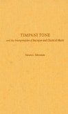 Timpani Tone and the Interpretation of Baroque and Classicaltimpani Tone and the Interpretation of Baroque and Classical Music Music