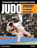 Training for Competition: Judo: Coaching, Strategy and the Science for Success