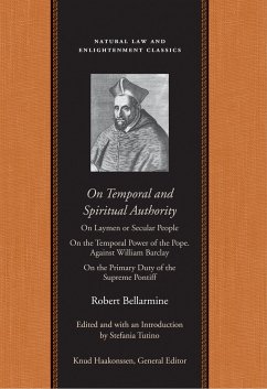 On Temporal and Spiritual Authority - Bellarmine, Robert