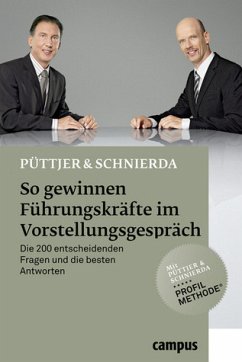 So gewinnen Führungskräfte im Vorstellungsgespräch: Die 220 entscheidenden Fragen und die besten Antworten - Püttjer, Christian