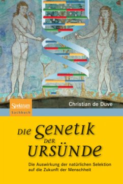 Die Genetik der Ursünde - de Duve, Christian René