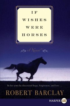 If Wishes Were Horses - Barclay, Robert