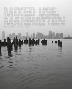 Mixed Use, Manhattan: Photography and Related Practices, 1970s to the Present