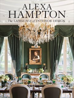 Alexa Hampton: The Language of Interior Design - Hampton, Alexa