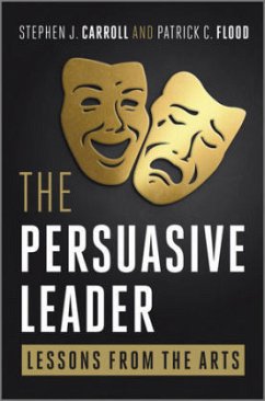 The Persuasive Leader - Flood, Patrick C.; Carroll, Stephen J.