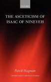 The Asceticism of Isaac of Nineveh The Asceticism of Isaac of Nineveh