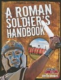 A Roman Soldier's Handbook