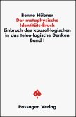 Einbruch des kausal-logischen in das teleo-logische Denken. / Der metaphysische Identitäts-Bruch