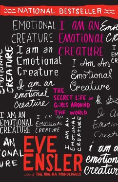 I Am an Emotional Creature - Ensler, Eve