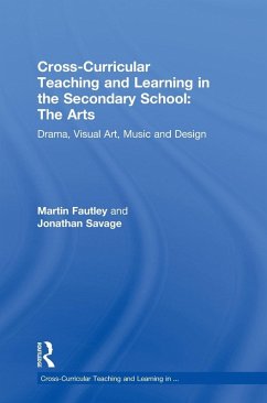 Cross-Curricular Teaching and Learning in the Secondary School... The Arts - Fautley, Martin; Savage, Jonathan