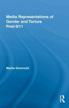 Media Representations of Gender and Torture Post-9/11 - Gronnvoll, Marita