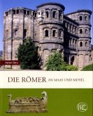 Die Römer an Maas und Mosel