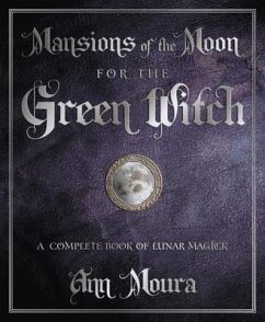 Mansions of the Moon for the Green Witch - Moura, Ann