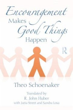 Encouragement Makes Good Things Happen - Schoenaker, Theo