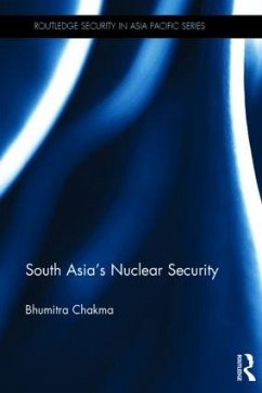South Asia's Nuclear Security - Chakma, Bhumitra (University of Hull, UK)