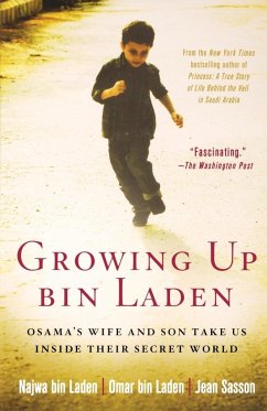 Growing Up Bin Laden - Bin Laden, Najwa; Bin Laden, Omar; Sasson, Jean