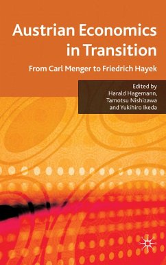 Austrian Economics in Transition - Hagemann, Harald;Nishizawa, Tamotsu;Ikeda, Yukihiro