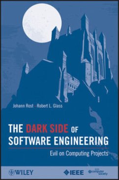 The Dark Side of Software Engineering - Rost, Johann; Glass, Robert L.