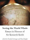 Seeing the World Whole: Essays in Honour of Sir Kenneth Keith