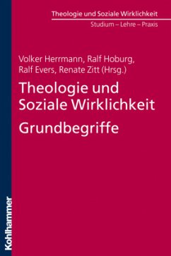 Theologie und Soziale Wirklichkeit. Grundbegriffe