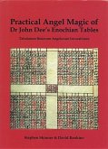 Practical Angel Magic of Dr. John Dee's Enochian Tables