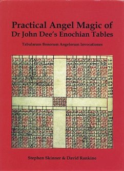 Practical Angel Magic of Dr. John Dee's Enochian Tables - Skinner, Stephen; Rankine, David
