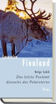 Lesereise Finnland. Das letzte Postamt diesseits des Polarsterns - Sobik, Helge