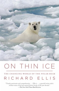 On Thin Ice: The Changing World of the Polar Bear - Ellis, Richard