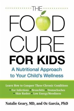 Food Cure for Kids - Geary, Natalie; Garcia, Oz; Carol Mann Agency