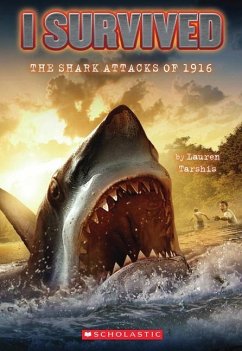 I Survived the Shark Attacks of 1916 (I Survived #2) - Tarshis, Lauren