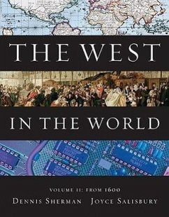 The West in the World, Volume II: From 1600 - Sherman, Dennis; Salisbury, Joyce