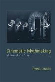 Cinematic Mythmaking: Philosophy in Film