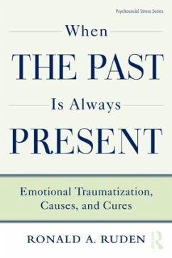 When the Past Is Always Present - Ruden, Ronald A