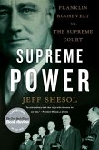 Supreme Power: Franklin Roosevelt vs. the Supreme Court