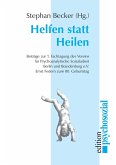 Helfen statt Heilen Helfen statt Heilen