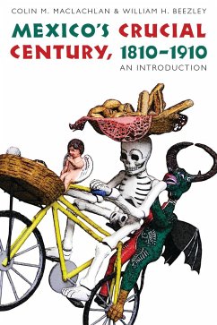 Mexico's Crucial Century, 1810-1910 - Beezley, William H; MacLachlan, Colin M
