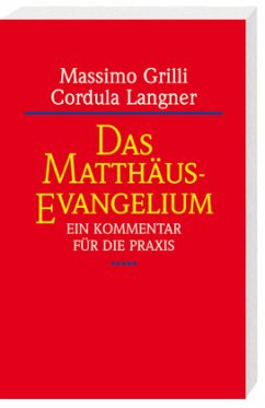 Das Matthäus-Evangelium - Grilli, Massimo;Langner, Cordula