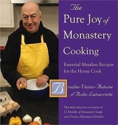The Pure Joy of Monastery Cooking - D'Avila-Latourrette, Victor-Antoine