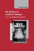 Die Glocken im Landkreis Tübingen Bd.1