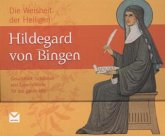 Die Weisheit der Heiligen Hildegard von Bingen Die Weisheit der Heiligen Hildegard von Bingen