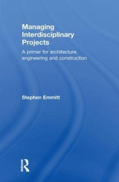 Managing Interdisciplinary Projects - Emmitt, Stephen