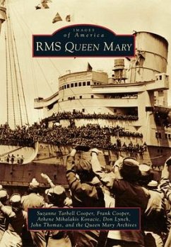 RMS Queen Mary - Cooper, Suzanne Tarbell; Cooper, Frank; Kovacic, Athene Mihalakis; Lynch, Don; Thomas, John; Queen Mary Archives