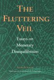 The Fluttering Veil: Essays on Monetary Disequilibrium