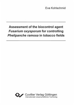 Assessment of the biocontrol agent Fusarium oxysporum for controlling Phelipanche ramosa in tobacco fields - Kohlschmid, Eva