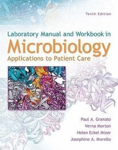Laboratory Manual and Workbook in Microbiology: Applications to Patient Care - Granato, Paul A.; Morton, Verna; Mizer, Helen Eckel