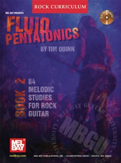 Fluid Pentatonics, Book 2: 84 Melodic Studies for Rock Guitar [With CD (Audio)] - Quinn, Tim