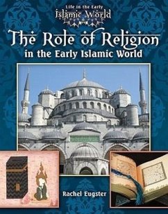 The Role of Religion in the Early Islamic World - Whiting, Jim