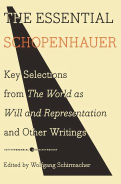 Essential Schopenhauer, The - Schopenhauer, Arthur