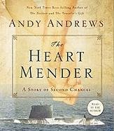 The Heart Mender: A Story of Second Chances - Andrews, Andy